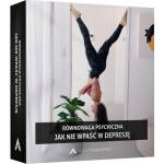 Równowaga psychiczna - jak nie wpaść w depresję