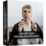 Coaching Głębi i psychologia integralna wg CVP